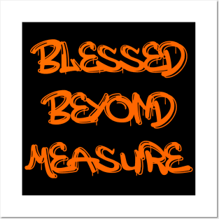 Blessed Beyond Measure | Feeling blessed Posters and Art